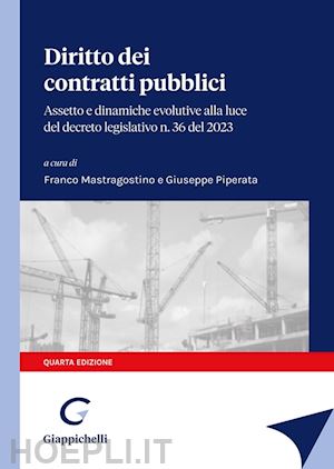 piperata g. (curatore); mastragostino f. (curatore) - diritto dei contratti pubblici