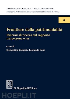 colucci c. (curatore); dani l. (curatore) - frontiere della patrimonialita'