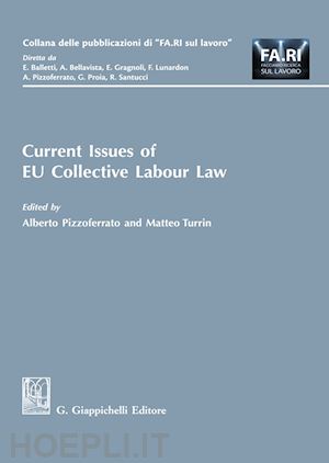 pizzoferrato a. (curatore); turrin m. (curatore) - current issues of eu collective labour law