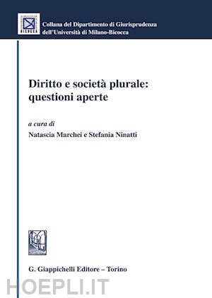 marchei n. (curatore); ninatti s. (curatore) - diritto e societa' plurale: questioni aperte