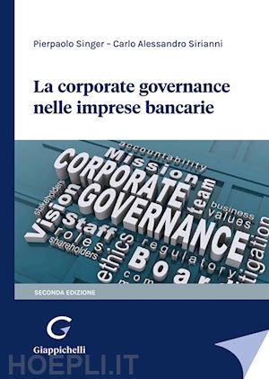 singer pierpaolo; sirianni carlo alessandro - la corporate governance nelle imprese bancarie