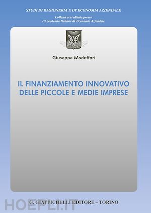 modaffari giuseppe - il finanziamento innovativo delle piccole e medie imprese