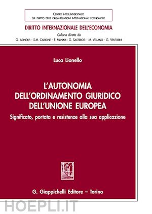 lionello luca - l'autonomia dell'ordinamento giuridico dell'unione europea