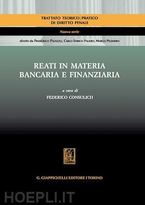 consulich  federico - reati in materia bancaria e finanziaria