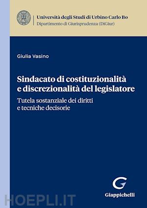 vasino giulia - sindacato di costituzionalita' e discrezionalita' del legislatore