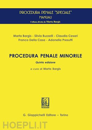 aa.vv.; bargis marta (curatore) - procedura penale minorile