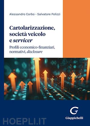 corbo alessandro; polizzi salvatore - cartolarizzazione, societa' veicolo e servicer