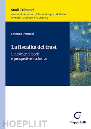 pennesi lorenzo - la fiscalita' dei trust