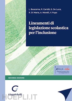 buscema luca; carida' rossana; de luca giusy; di maria roberto; morelli alessand - lineamenti di legislazione scolastica per l'inclusione