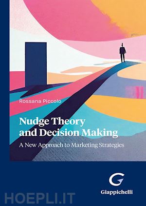 piccolo rossana - nudge theory and decision making