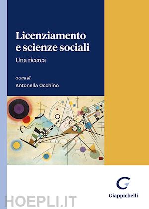 occhino antonella (curatore) - licenziamento e scienze sociali