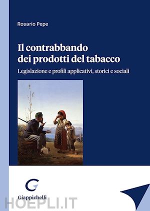 pepe rosario - il contrabbando dei prodotti del tabacco