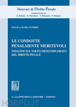 schiro' dalila mara - le condotte penalmente meritevoli