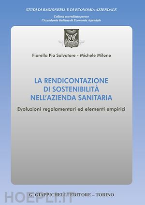 salvatore fiorella pia; milone michele - rendicontazione di sostenibilita' nell'azienda sanitaria