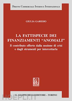 garesio giulia - fattispecie dei finanziamenti «anomali»