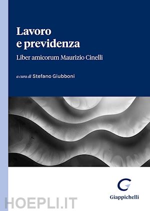 giubboni stefano (curatore) - lavoro e previdenza