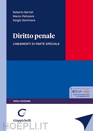 bartoli roberto; pelissero marco; seminara sergio - diritto penale