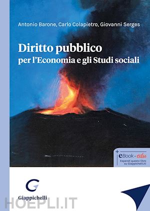 barone antonio; colapietro carlo; serges giovanni - diritto pubblico per l'economia e gli studi sociali