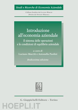 marchi luciano (curatore); paolini antonella (curatore) - introduzione all'economia aziendale