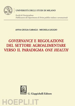 caragli anna giulia; leggio michela - governance e regolazione del settore agroalimentare