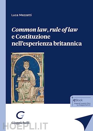 mezzetti luca - common law, rule of law e costituzione nell'esperienza britannica