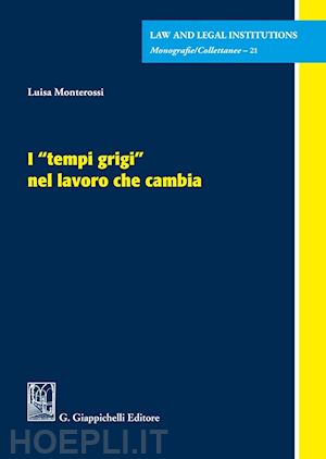 monterossi luisa - i «tempi grigi» nel lavoro che cambia