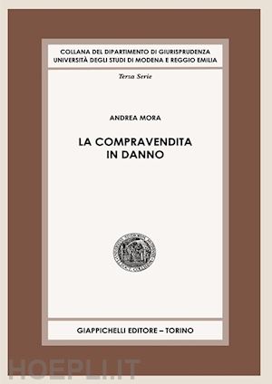 mora andrea - la compravendita in danno