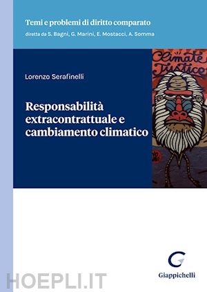 serafinelli lorenzo - responsabilita' extracontrattuale e cambiamento climatico