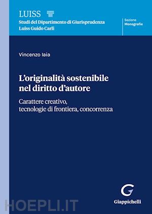 iaia vincenzo - l'originalità sostenibile nel diritto d'autore