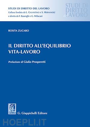 zucaro rosita - il diritto all' equilibrio vita-lavoro