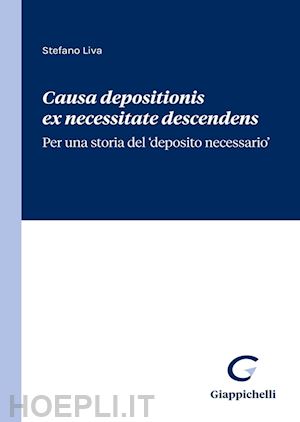 liva stefano - causa depositionis ex necessitate descendens