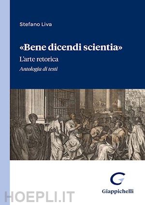 liva stefano - bene dicendi scientia