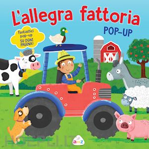 aa.vv. - l'allegra fattoria. pop-up