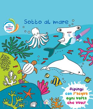 Animali Del Mare. Colora E Gioca Stickers. Ediz. A Colori - Aa.Vv
