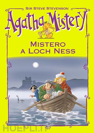 sir steve stevenson - mistero a loch ness. agatha mistery speciale halloween. ediz. illustrata