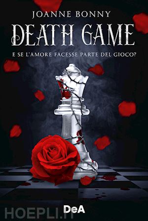 bonny joanne - death game. e se l'amore facesse parte del gioco?