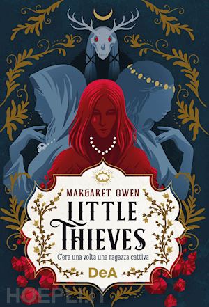 owen margaret - little thieves. c'era una volta una ragazza cattiva