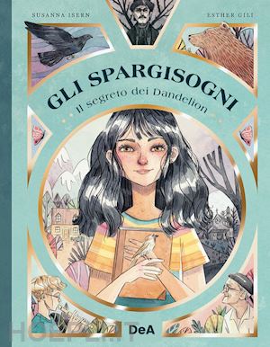 isern susanna - il segreto di dandelion. gli spargisogni