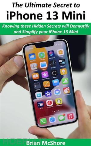 brian mcshore - the ultimate secret to iphone 13 mini