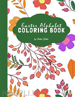 sheba blake - easter alphabet coloring book for kids ages 3+ (printable version)