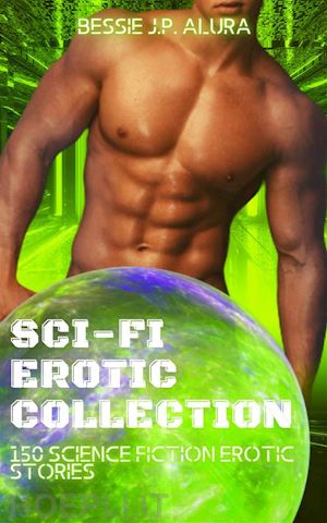 bessie alura - sci-fi erotic collection