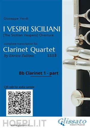 a cura di enrico zullino; verdi giuseppe - bb clarinet 1 part of i vespri siciliani for clarinet quartet