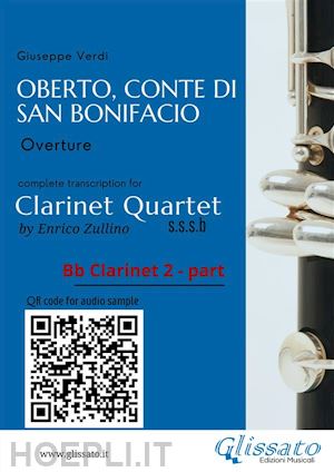 a cura di enrico zullino; verdi giuseppe - bb clarinet 2 part of oberto, conte di san bonifacio for clarinet quartet