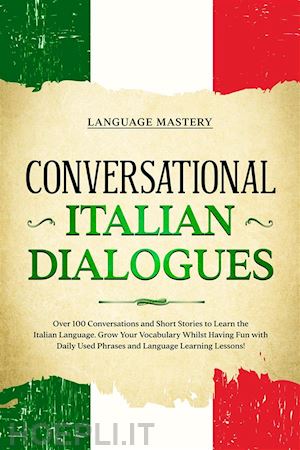 language mastery - conversational italian dialogues