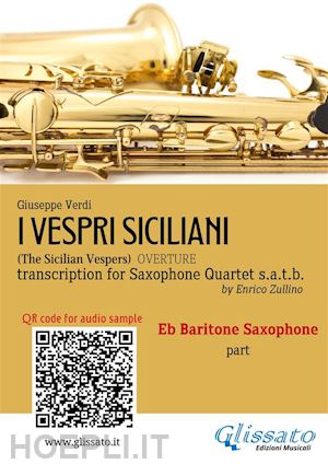 giuseppe verdi; a cura di enrico zullino - eb baritone sax part of i vespri siciliani for saxophone quartet