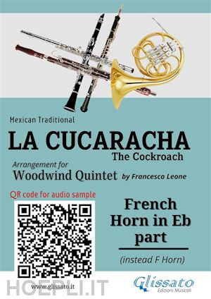 mexican traditional; a cura di francesco leone - french horn in eb part of la cucaracha for woodwind quintet