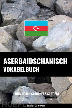 pinhok languages - aserbaidschanisch vokabelbuch