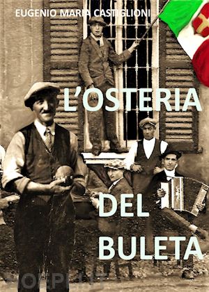 castiglioni eugenio maria - l'osteria del buleta