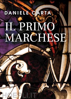 carta daniele - il primo marchese