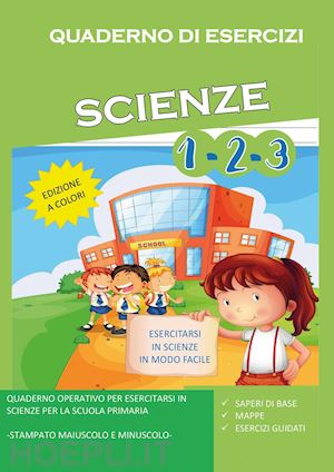 mormile paola giorgia - quaderno di esercizi di scienze. per la scuola elementare. vol. 1-3